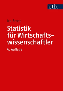 Abbildung von Frost | Statistik für Wirtschaftswissenschaftler | 4. Auflage | 2020 | beck-shop.de