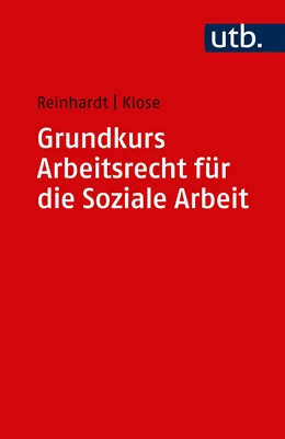 Abbildung von Reinhardt / Klose | Grundkurs Arbeitsrecht für die Soziale Arbeit | 1. Auflage | 2020 | beck-shop.de