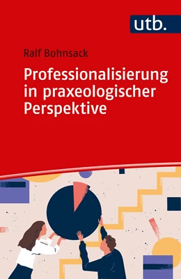 Abbildung von Bohnsack | Professionalisierung in praxeologischer Perspektive | 1. Auflage | 2020 | beck-shop.de