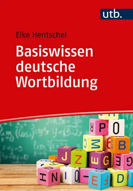 Abbildung von Hentschel | Basiswissen deutsche Wortbildung | 1. Auflage | 2020 | 5367 | beck-shop.de
