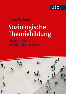 Abbildung von Zima | Soziologische Theoriebildung | 1. Auflage | 2020 | beck-shop.de