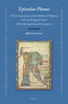 Abbildung von Ferreiro | <i>Epistolae Plenae</i>, The Correspondence of the Bishops of Hispania with the Bishops of Rome | 1. Auflage | 2020 | 74 | beck-shop.de
