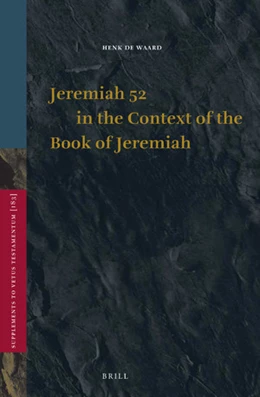 Abbildung von de Waard | Jeremiah 52 in the Context of the Book of Jeremiah | 1. Auflage | 2020 | 183 | beck-shop.de