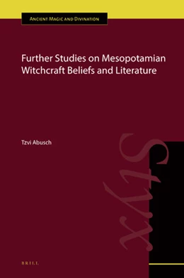 Abbildung von Abusch | Further Studies on Mesopotamian Witchcraft Beliefs and Literature | 1. Auflage | 2020 | 17 | beck-shop.de