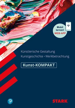 Abbildung von Ilg | STARK Kunst-KOMPAKT - Kunstgeschichte, Künstlerische Gestaltung, Werkbetrachtung | 1. Auflage | 2019 | beck-shop.de