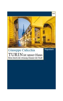 Abbildung von Culicchia | Turin ist unser Haus | 1. Auflage | 2020 | beck-shop.de
