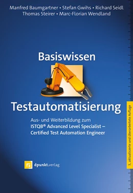 Abbildung von Baumgartner / Gwihs | Basiswissen Testautomatisierung | 3. Auflage | 2021 | beck-shop.de