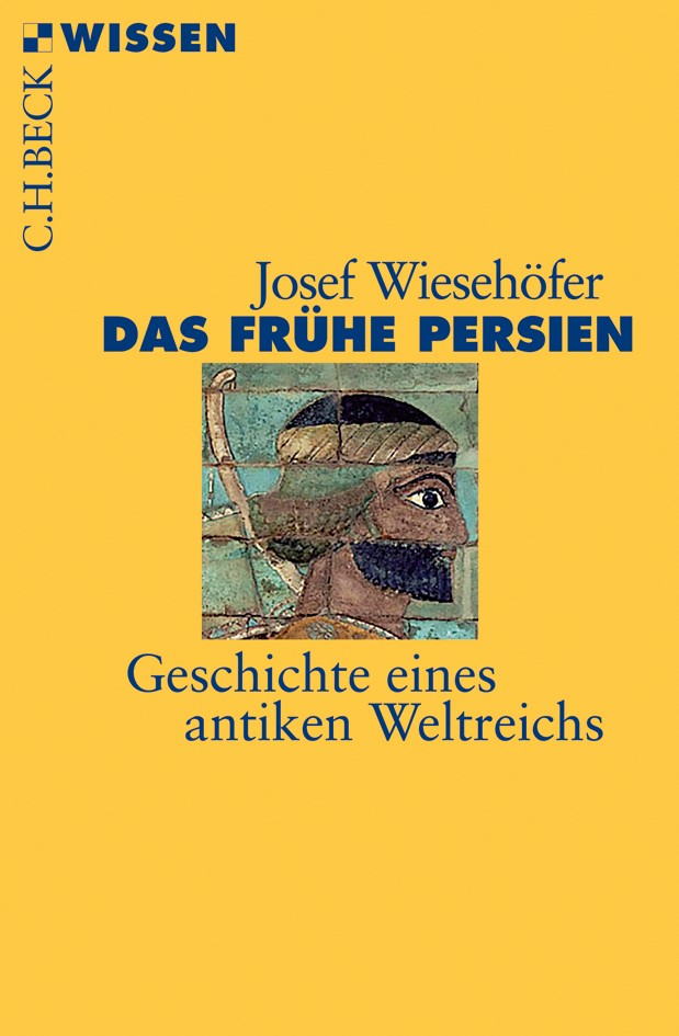 Cover: Wiesehöfer, Josef, Das frühe Persien