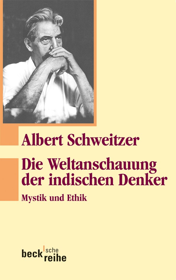 Cover: Schweitzer, Albert, Die Weltanschauung der indischen Denker