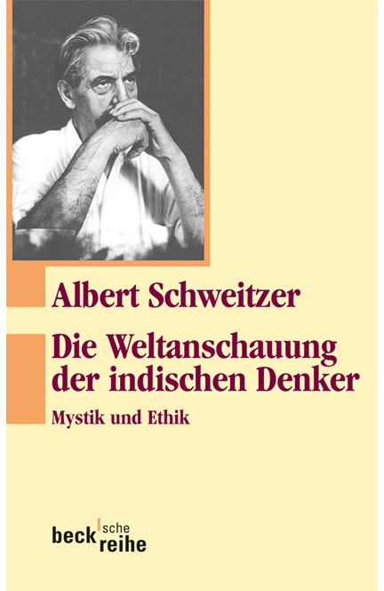 Cover: Albert Schweitzer, Die Weltanschauung der indischen Denker
