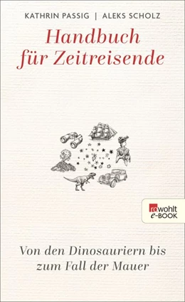 Abbildung von Passig / Scholz | Handbuch für Zeitreisende | 1. Auflage | 2020 | beck-shop.de