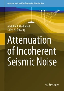Abbildung von Al-Shuhail / Al-Dossary | Attenuation of Incoherent Seismic Noise | 1. Auflage | 2019 | beck-shop.de