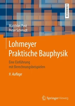 Abbildung von Post / Schmidt | Lohmeyer Praktische Bauphysik | 9. Auflage | 2019 | beck-shop.de