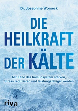 Abbildung von Worseck | Die Heilkraft der Kälte | 1. Auflage | 2020 | beck-shop.de