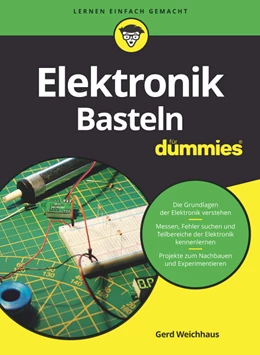 Abbildung von Weichhaus | Elektronik-Basteln für Dummies | 1. Auflage | 2020 | beck-shop.de