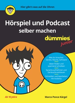 Abbildung von Ponce Kärgel | Hörspiel und Podcast selber machen für Dummies Junior | 1. Auflage | 2020 | beck-shop.de