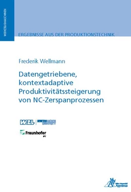Abbildung von Wellmann | Datengetriebene, kontextadaptive Produktivitätssteigerung von NC-Zerspanprozessen | 1. Auflage | 2019 | beck-shop.de