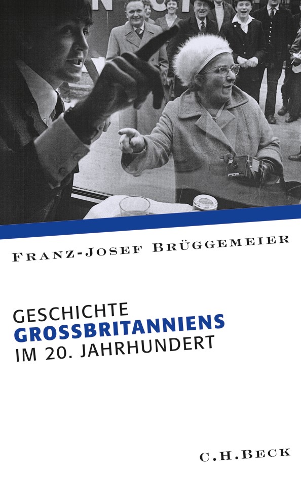 Cover: Brüggemeier, Franz-Josef, Geschichte Großbritanniens im 20. Jahrhundert