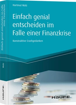 Abbildung von Walz | Einfach genial entscheiden im Falle einer Finanzkrise | 1. Auflage | 2020 | beck-shop.de