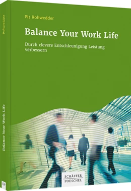 Abbildung von Rohwedder | Balance Your Work Life | 1. Auflage | 2020 | beck-shop.de