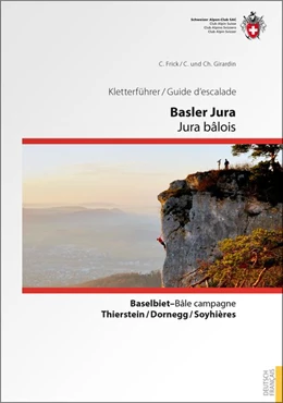 Abbildung von Devaux Girardin / Frick | Kletterführer Basler Jura / Guide d'escalade Jura bâlois | 1. Auflage | 2020 | beck-shop.de