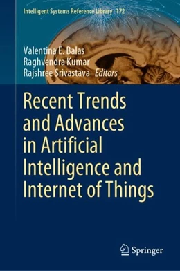 Abbildung von Balas / Kumar | Recent Trends and Advances in Artificial Intelligence and Internet of Things | 1. Auflage | 2019 | beck-shop.de