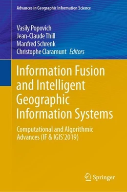 Abbildung von Popovich / Thill | Information Fusion and Intelligent Geographic Information Systems | 1. Auflage | 2019 | beck-shop.de