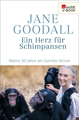 Abbildung von Goodall | Ein Herz für Schimpansen | 1. Auflage | 2020 | beck-shop.de