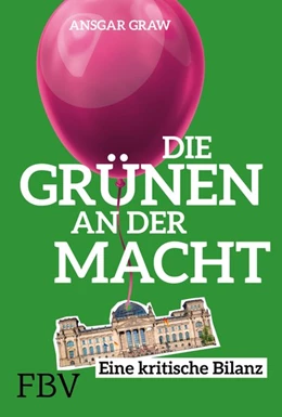 Abbildung von Graw | Die Grünen an der Macht | 1. Auflage | 2020 | beck-shop.de