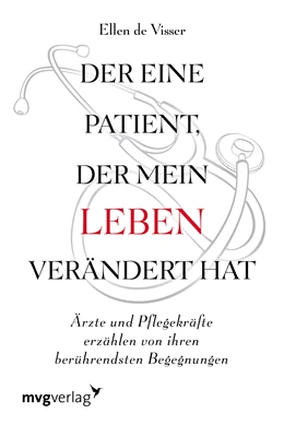 Abbildung von de Visser | Der eine Patient, der mein Leben verändert hat | 1. Auflage | 2020 | beck-shop.de