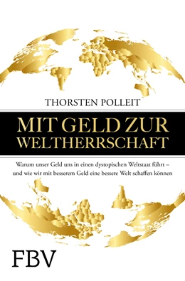 Abbildung von Polleit | Mit Geld zur Weltherrschaft | 1. Auflage | 2020 | beck-shop.de