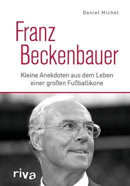Abbildung von Michel | Franz Beckenbauer | 1. Auflage | 2020 | beck-shop.de