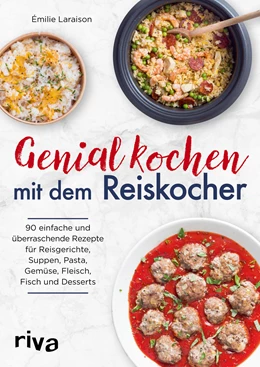 Abbildung von Laraison | Genial kochen mit dem Reiskocher | 1. Auflage | 2020 | beck-shop.de