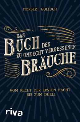 Abbildung von Golluch | Das Buch der zu Unrecht vergessenen Bräuche | 1. Auflage | 2020 | beck-shop.de