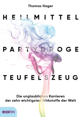 Abbildung von Hager | Heilmittel, Partydroge, Teufelszeug | 1. Auflage | 2020 | beck-shop.de