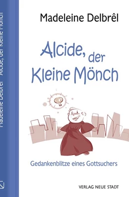 Abbildung von Delbrêl / Schleinzer | Alcide, der kleine Mönch | 1. Auflage | 2020 | beck-shop.de