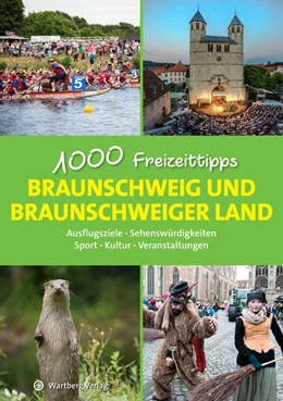 Abbildung von Schulze | Braunschweig und das Braunschweiger Land - 1000 Freizeittipps | 1. Auflage | 2020 | beck-shop.de