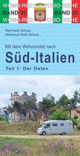 Abbildung von Schulz / WOMO Verlag | Mit dem Wohnmobil nach Süd-Italien. Teil 1: Der Osten | 6. Auflage | 2021 | beck-shop.de