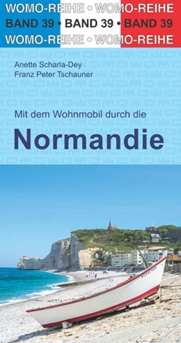 Abbildung von Scharla-Dey / WOMO Verlag | Mit dem Wohnmobil durch die Normandie | 7. Auflage | 2020 | beck-shop.de