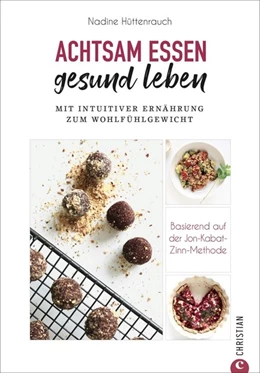 Abbildung von Hüttenrauch | Achtsam essen, gesund leben | 1. Auflage | 2020 | beck-shop.de