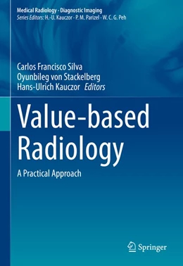 Abbildung von Silva / Stackelberg | Value-based Radiology | 1. Auflage | 2019 | beck-shop.de