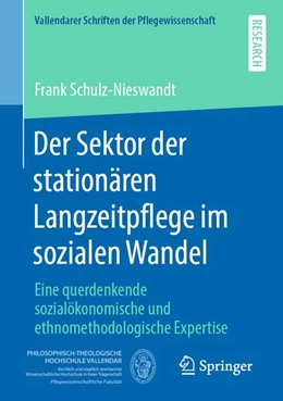 Abbildung von Schulz-Nieswandt | Der Sektor der stationären Langzeitpflege im sozialen Wandel | 1. Auflage | 2019 | beck-shop.de