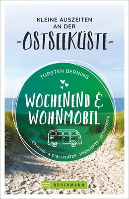 Abbildung von Berning | Wochenend und Wohnmobil - Kleine Auszeiten an der Ostseeküste | 2. Auflage | 2020 | beck-shop.de