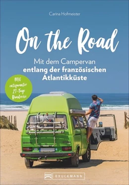 Abbildung von Hofmeister | On the Road - Mit dem Campervan entlang der französischen Atlantikküste | 1. Auflage | 2020 | beck-shop.de