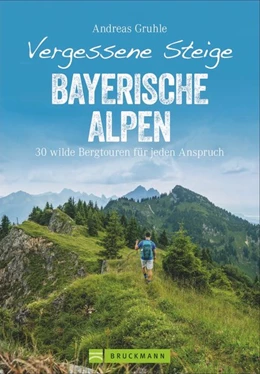 Abbildung von Gruhle | Vergessene Steige Bayerische Alpen | 1. Auflage | 2020 | beck-shop.de