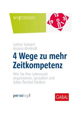 Abbildung von Seiwert / Ahnfeldt | 4 Wege zu mehr Zeitkompetenz | 1. Auflage | 2020 | beck-shop.de