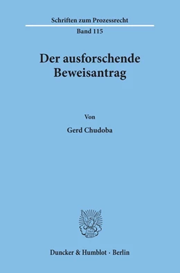 Abbildung von Chudoba | Der ausforschende Beweisantrag. | 1. Auflage | 1993 | 115 | beck-shop.de
