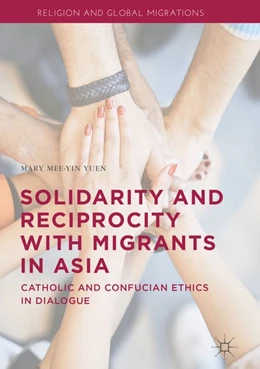 Abbildung von Yuen | Solidarity and Reciprocity with Migrants in Asia | 1. Auflage | 2019 | beck-shop.de