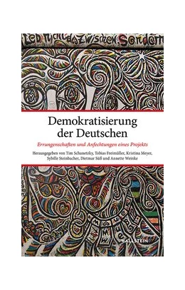 Abbildung von Schanetzky / Steinbacher | Demokratisierung der Deutschen | 1. Auflage | 2020 | beck-shop.de