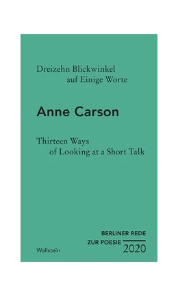 Abbildung von Carson | Dreizehn Blickwinkel auf Einige Worte / Thirteen Ways of Looking at a Short Talk | 1. Auflage | 2020 | beck-shop.de